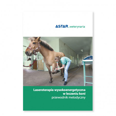 Laseroterapia wysokoenergetyczna w leczeniu koni -przewodnik metodyczny